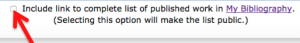 A screenshot shows an arrow pointing to the box in front of 'INclude link to complete list of published work in My Bibliography."